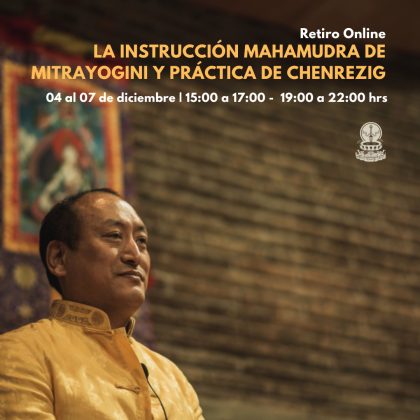 Retiro online: La instrucción de mahamudra y práctica de Chenrezig de Mitrayogini