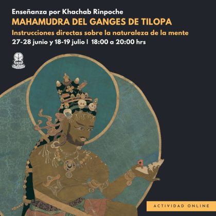 Mahamudra del Ganges de Tilopa: instrucciones directas sobre la naturaleza de la mente por Ven. Khachab Rinpoche